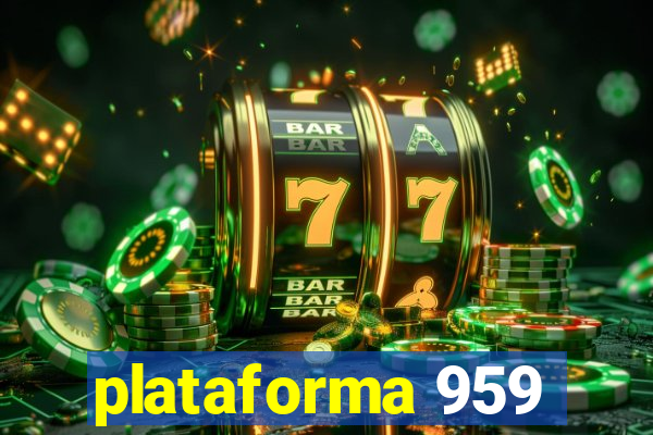 plataforma 959